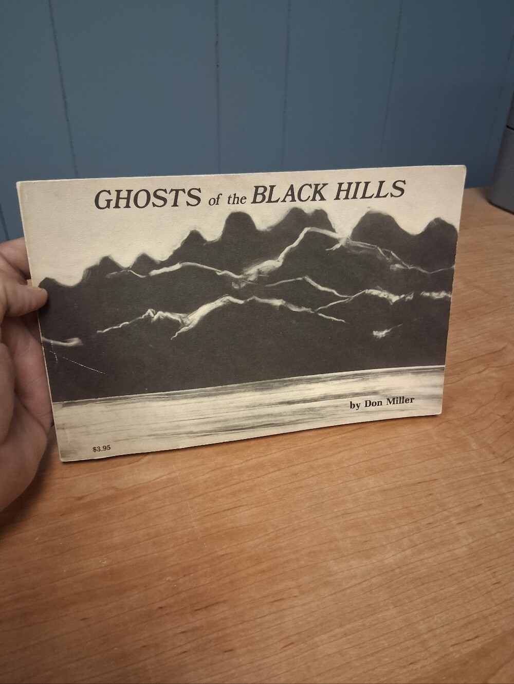 Ghosts of the Black Hills by Donald C Miller